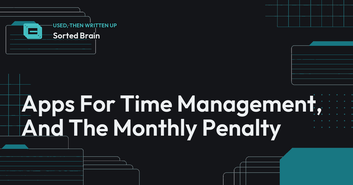 Apps For Time Management, And The Monthly Penalty