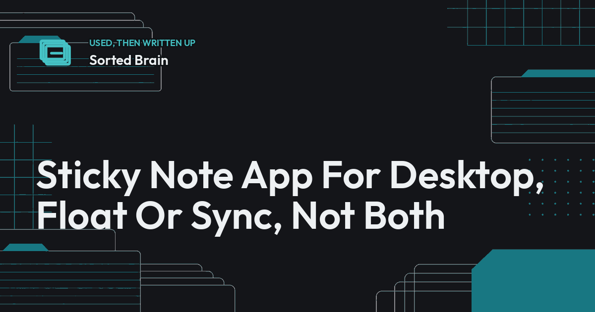 Sticky Note App For Desktop, Float Or Sync, Not Both