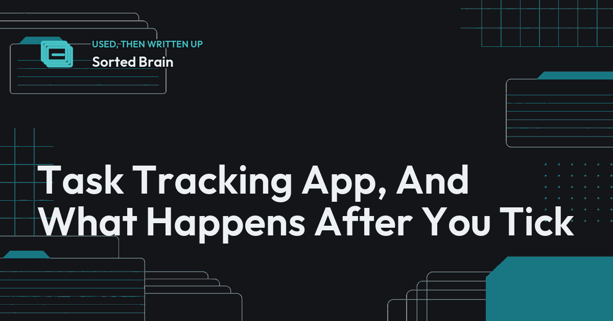 Task Tracking App, And What Happens After You Tick